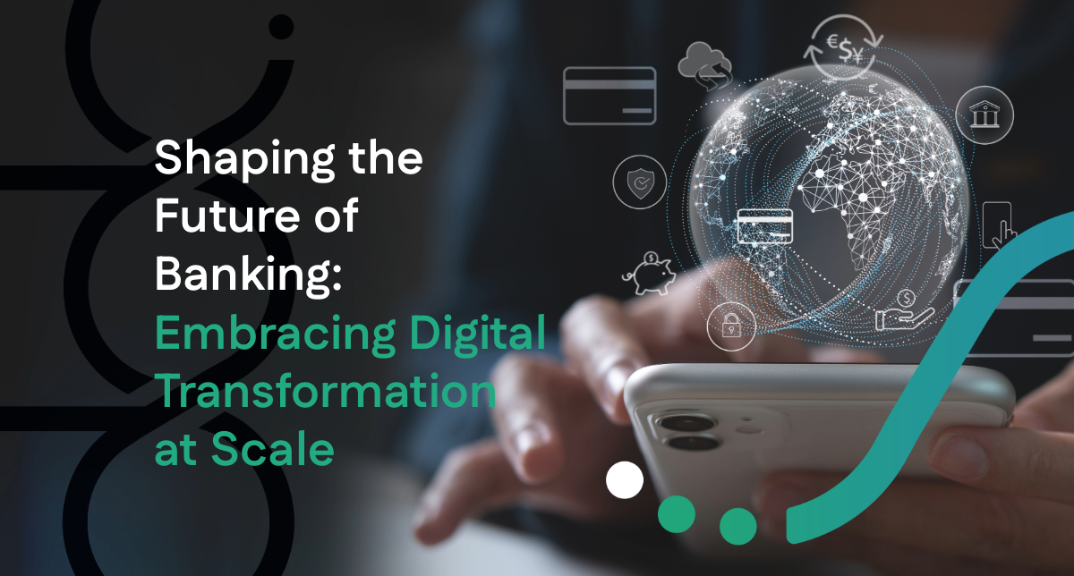 Shaping the Future of Banking
